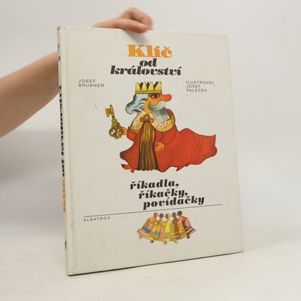 Klíč od království. Říkadla, říkačky a povídačky