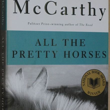 All the pretty horses : the border trilogy, volume one