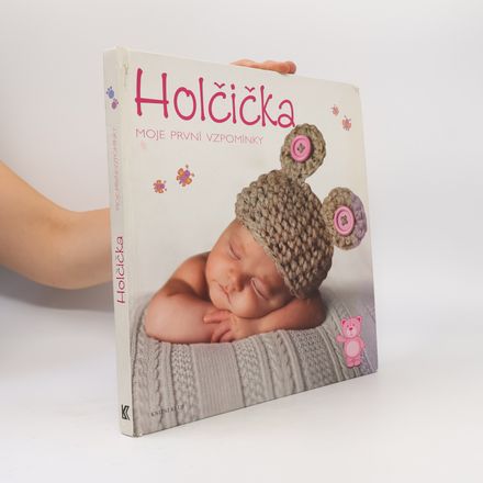Holčička : moje první vzpomínky