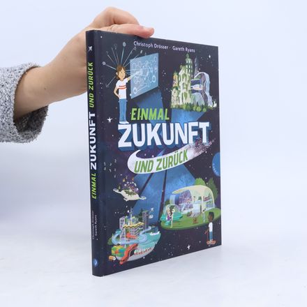 Einmal Zukunft und zurück