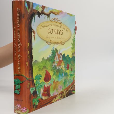 L'univers merveilleux des contes de Grimm et d'Andersen