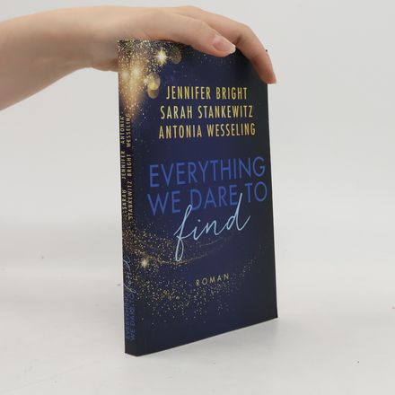 Everything We Dare to Find