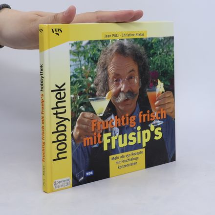 Fruchtig frisch mit Frusip's