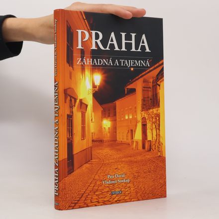 Praha záhadná a tajemná