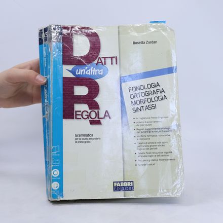 Datti un'altra regola. Fonologia, ortografia, morfologia, sintassi