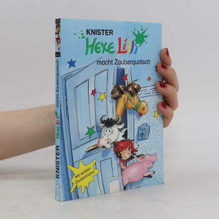 Hexe Lilli macht Zauberquatsch