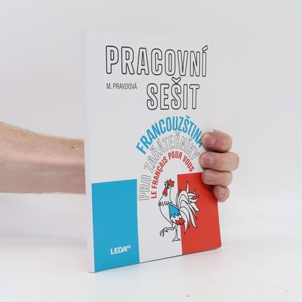 Francouzština pro začátečníky = Le français pour vous : pracovní sešit
