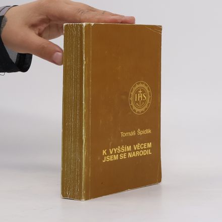 K vyšším věcem jsem se narodil