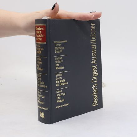 Reader’s Digest Auswahlbücher. Das Gift, Drei Wünsche, Die Strße der Elefanten, Fata Morgana