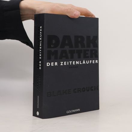 Dark matter. Der Zeitenläufer