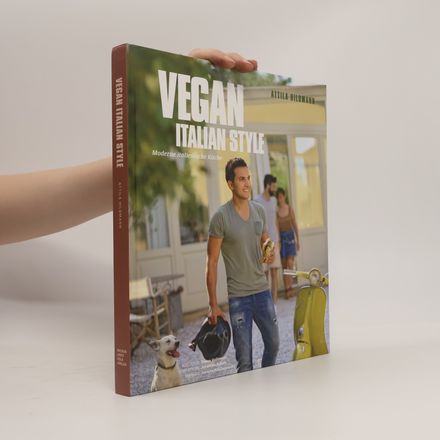 Vegan italian style: Moderne italienische Küche