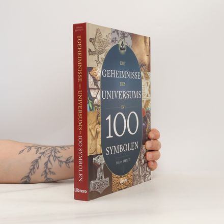Die Geheimnisse des Universums in 100 Symbolen