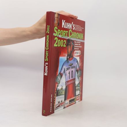 Kuhn's Sport Chronik 2002: Das offizielle Jahrbuch der Österreichischen Sporthilfe