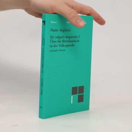 De vulgari eloquentia I Über die Beredsamkeit in der Volkssprache