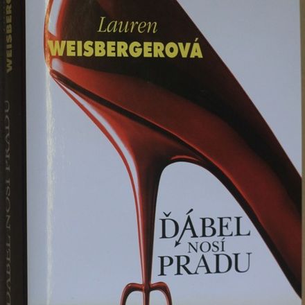Ďábel nosí Pradu : džob, pro který by miliony žen zabíjeli : Meryl Streep, Anne Hathaway