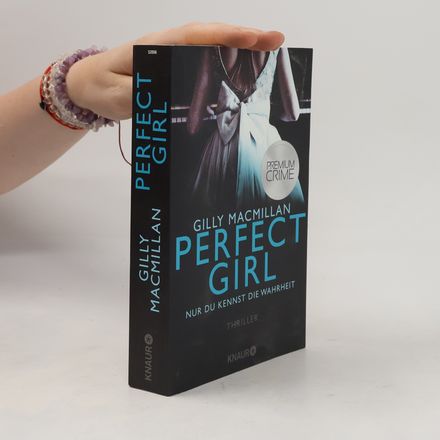 Perfect Girl - nur du kennst die Wahrheit