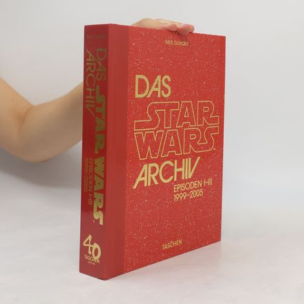 Das Star Wars Archiv. 1999-2005. 40th Ed.