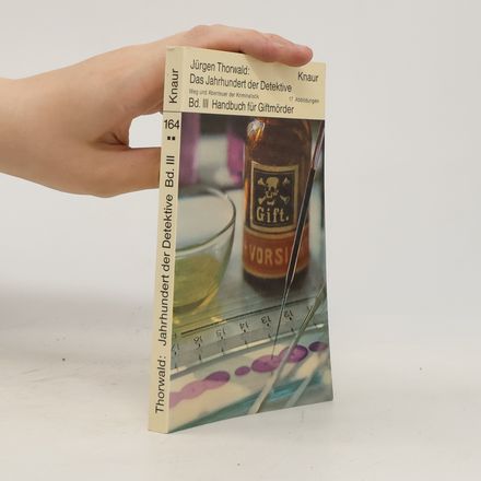 Das Jahrhundert der detektive Band III. Handbuch für Giftmörder