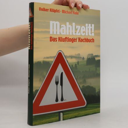 Mahlzeit! Das Kluftinger Kochbuch