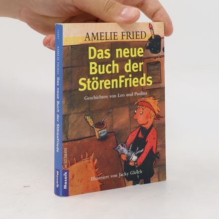 Das neue Buch der Störenfrieds. Geschichten von Leo und Paulina.