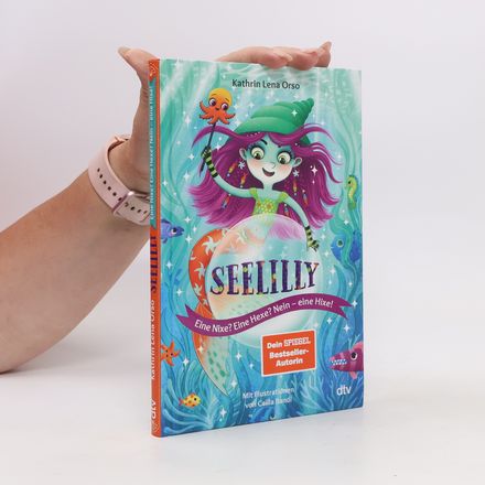 Seelilly – Eine Nixe? Eine Hexe? Nein, eine Hixe!