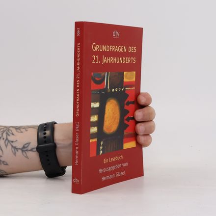 Grundfragen des 21. Jahrhunderts. Ein Lesebuch.
