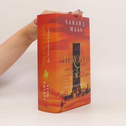 Throne of Glass - 6: Der verwundete Krieger
