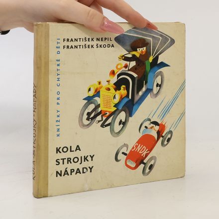 Kola, strojky, nápady