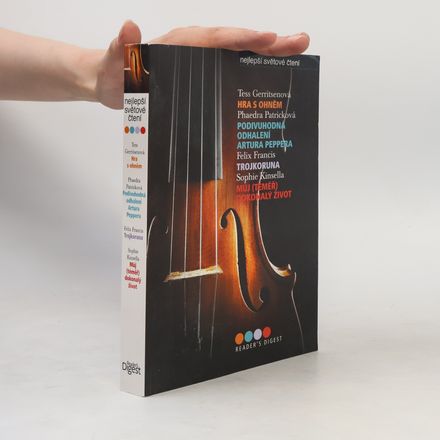 Nejlepší světové čtení: Hra s ohněm / Podivuhodná odhalení Artura Peppera / Trojkoruna / Můj (téměř) dokonalý život