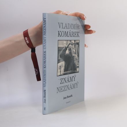 Vladimír Komárek známý neznámý