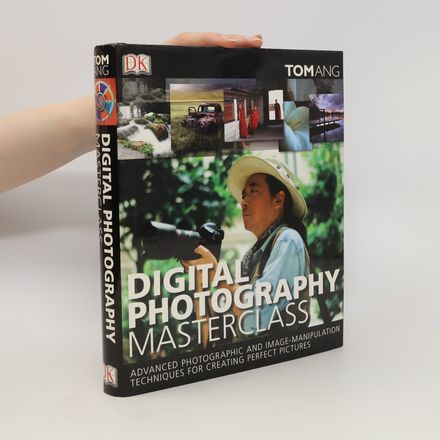 Digital Photography Masterclass