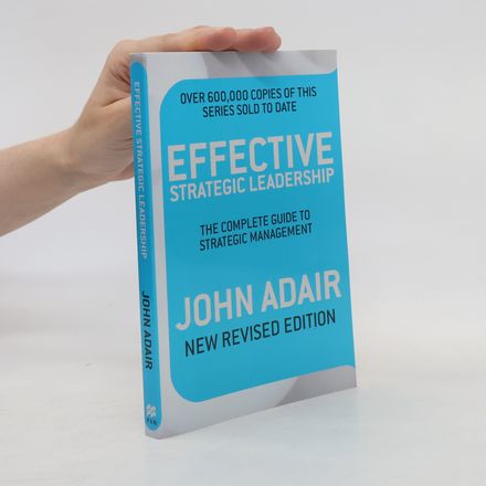 Effective Strategic Leadership - New Revised Edition