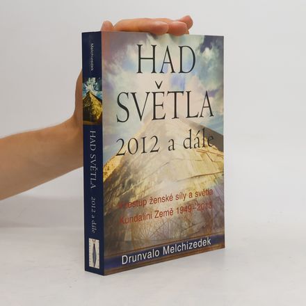 Had Světla 2012 a dále: Vzestup ženské síly a světla