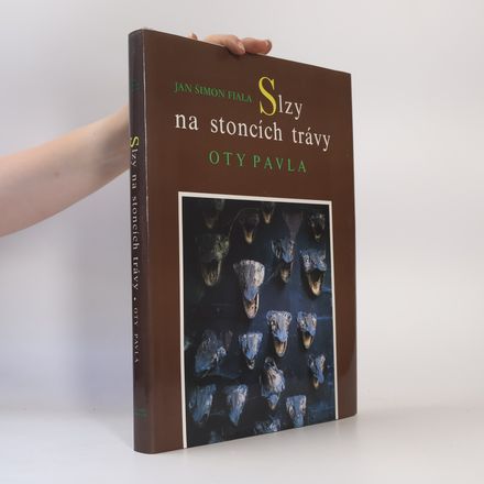 Slzy na stoncích trávy Oty Pavla