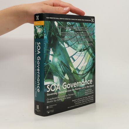 SOA Governance. Governing Shared Services On-Premise and in the Cloud