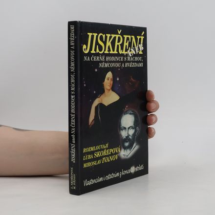 Jiskření aneb Na černé hodince s Máchou, Němcovou a hvězdami
