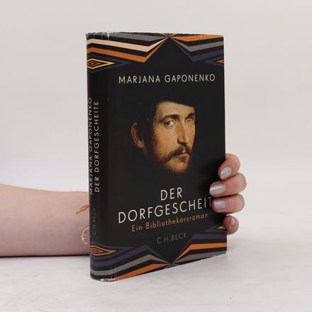 Der Dorfgeschheite: ein Bibliothekarsroman