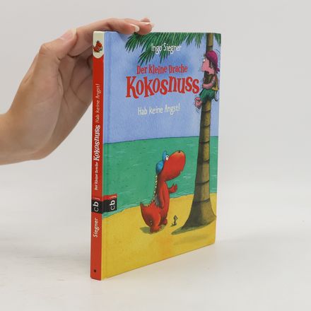 Der kleine Drache Kokosnuss. Hab keine Angst!