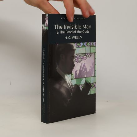 The Invisible Man and the Food of the Gods