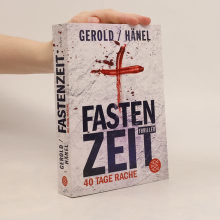 Fastenzeit. 40 Tage Rache