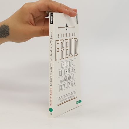 Le délire et les rêves dans Gradiva de W. Jensen