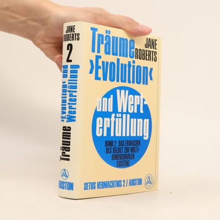Seths Vermächtnis - 2: Träume, "Evolution" und Werterfüllung