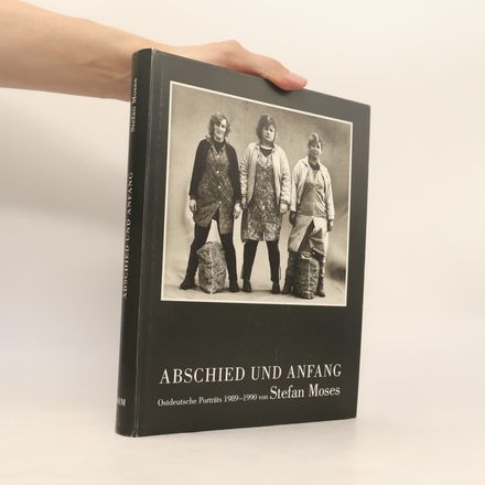 Stefan Moses - Abschied und Anfang