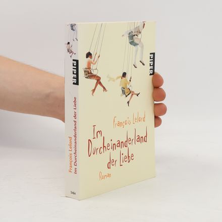 Im Durcheinanderland der Liebe
