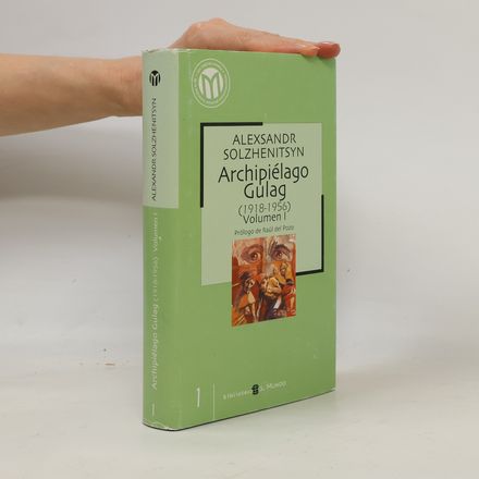 Archipilago Gulap (1918-1956). Volumen I