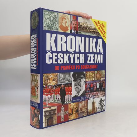 Kronika Českých zemí od pravěku po současnost