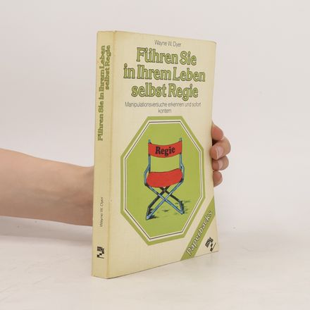 Führen Sie in Ihrem Leben selbst Regie