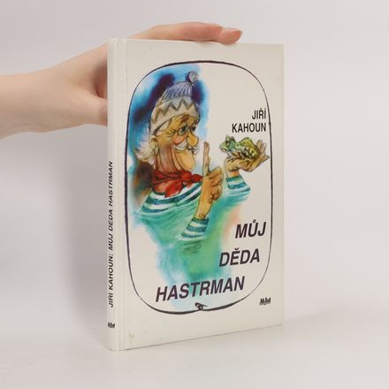 Můj děda hastrman