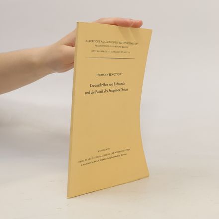 Sitzungsberichte der Bayerischen Akademie der Wissenschaften, Philosophisch-Historische Klasse - Jahrgang 1971, Heft 3: Die Inschriften von Labranda und die Politik des Antigonos Doson