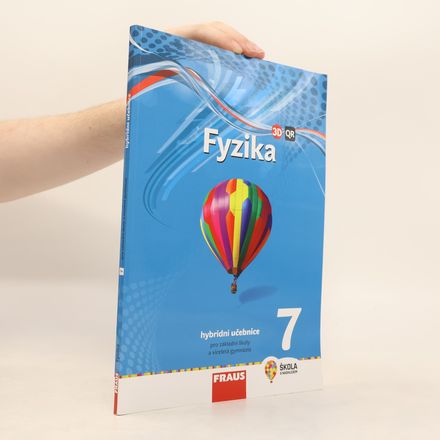 Fyzika 7 : hybridní učebnice pro základní školy a víceletá gymnázia